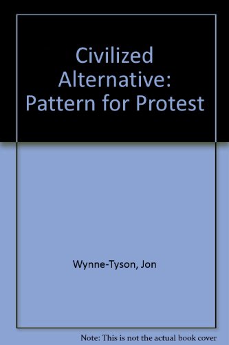 9780900000805: Civilized Alternative: Pattern for Protest