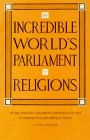 Beispielbild fr The Incredible World's Parliament of Religions at the Chicago Columbian Exposition of 1893: A Comparative and Critical Study zum Verkauf von WorldofBooks