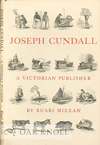 Beispielbild fr Joseph Cundall, a Victorian Publisher: Notes on His Life and A Check-List of His Books zum Verkauf von Tornbooks