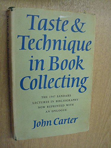 Beispielbild fr Taste & Technique in Book Collecting; with an Epilogue zum Verkauf von Half Price Books Inc.