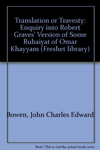 9780900012327: Translation or Travesty: Enquiry into Robert Graves' Version of Some Rubaiyat of Omar Khayyam