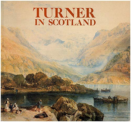 Turner in Scotland (9780900017094) by Turner, J. M. W