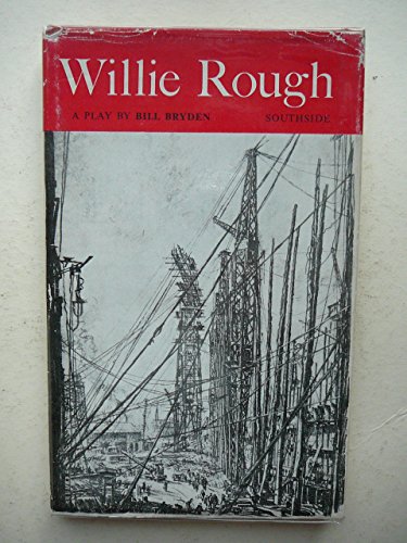 Stock image for Willie Rough : A Play for sale by Better World Books Ltd