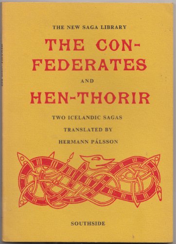 Stock image for The Confederates and Hen-Thorir Two Icelandic Sagas ( New Saga Library ) for sale by Red-books ( Member of P.B.F.A. )