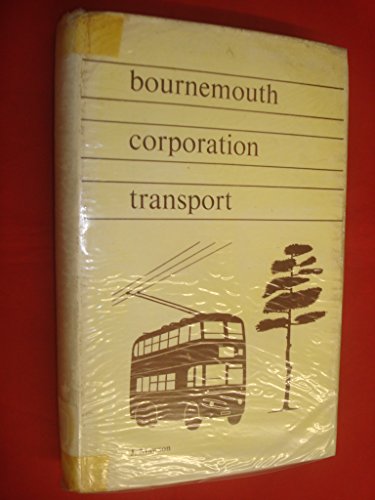 Bournemouth Corporation Transport: v. 1 (9780900028373) by John Mawson