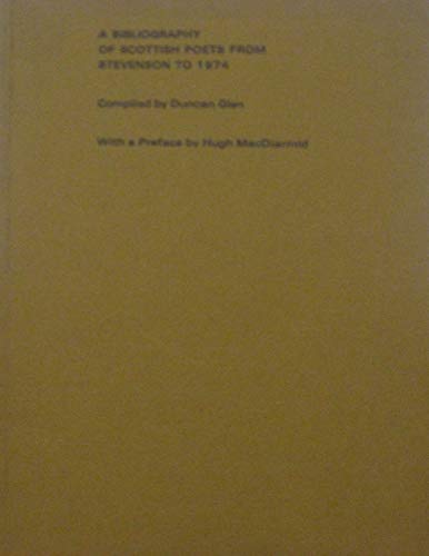 Beispielbild fr A bibliography of Scottish poets from Stevenson to 1974 zum Verkauf von Arundel Books