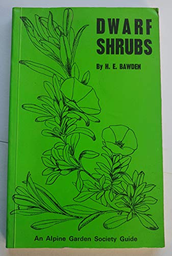 Stock image for Dwarf Shrubs: A Gardener's Guide (Guides/Alpine Garden Society) for sale by AwesomeBooks