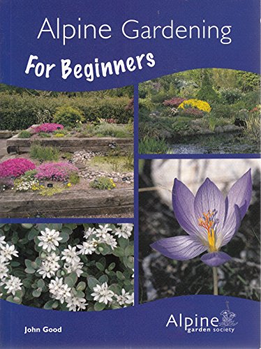 Stock image for ALPINE GARDENING FOR BEGINNERS for sale by WorldofBooks