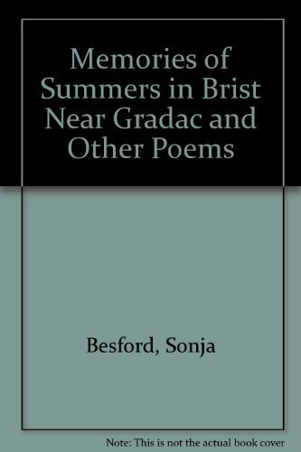 Beispielbild fr Memories of Summers in Brist Near Gardac and Other Poems zum Verkauf von Blackwell's