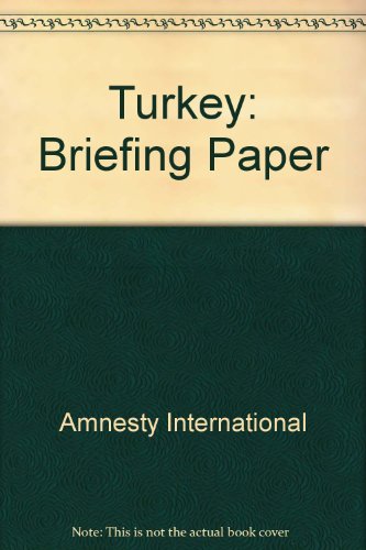 Turkey (Briefing paper ; no. 1) (9780900058509) by Amnesty International