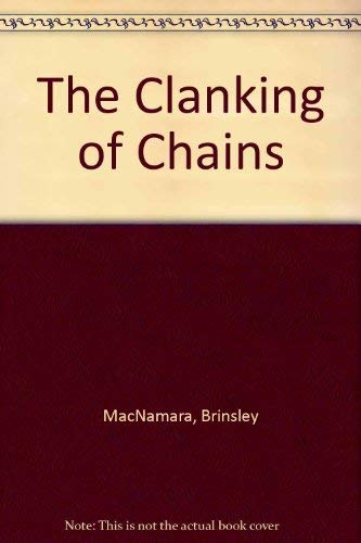 Beispielbild fr The Clanking of Chains zum Verkauf von Dufour Editions Inc.