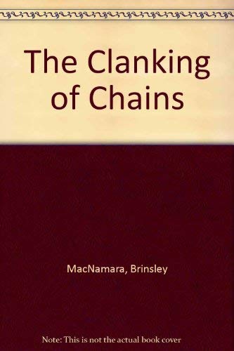Stock image for The Clanking of Chains for sale by Dufour Editions Inc.