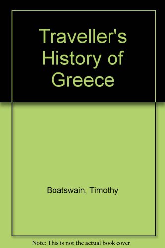 Imagen de archivo de Traveller's History of Greece a la venta por ThriftBooks-Atlanta