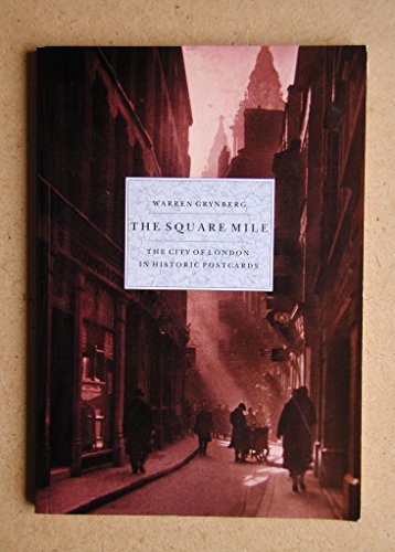 Beispielbild fr The Square Mile The City of London in Historic Postcards zum Verkauf von Ann Open Book