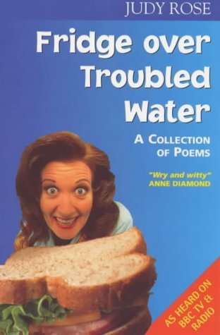 Stock image for Fridge Over Troubled Water: A collection Of Poems for sale by Reuseabook