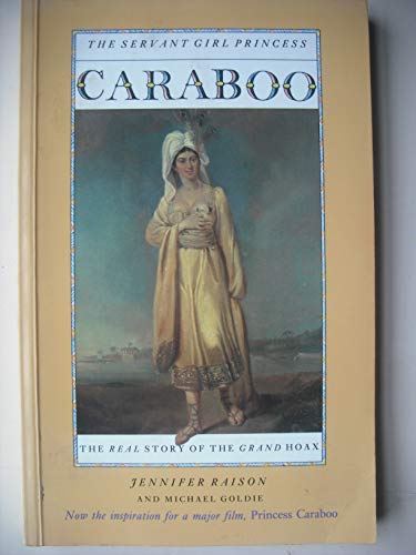 9780900075780: Caraboo: the Servant Girl Princess: The Real Story of the Grand Hoax