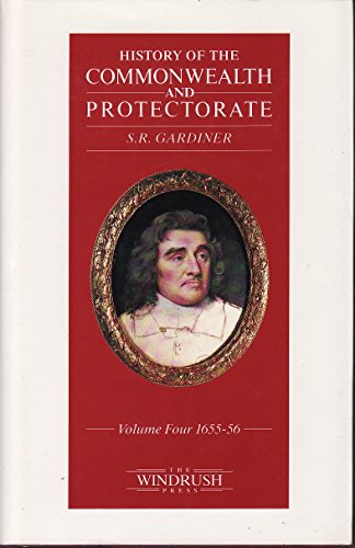 Beispielbild fr History of the Commonwealth and Protectorate 1649-1656: 1655-1656 (Volume 4) zum Verkauf von Anybook.com