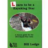 Stock image for Learn to be a Kayaking Star: Theory Guide for the BCU Kayak Star Tests for sale by WorldofBooks