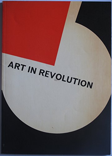 Art in Revolution. Soviet Art and Design since 1917 Hayward Gallery London April 1971. - Lynton, Norbert