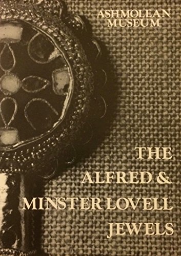 Alfred and Minster Lovell Jewels (9780900090042) by David A Hinton; Joan R Clarke