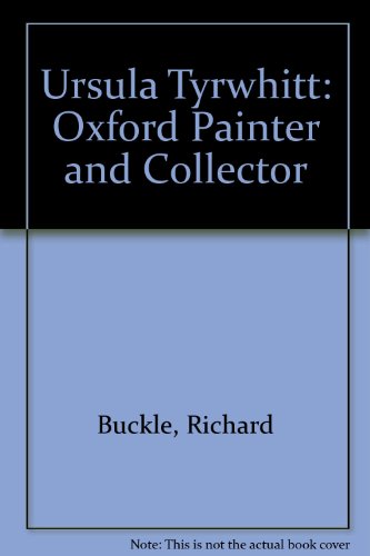 9780900090202: Ursula Tyrwhitt: Oxford Painter and Collector