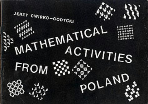 Mathematical Activities from Poland (An ATM Activity Book) (9780900095276) by Cwirko-Godycki, Jerzy