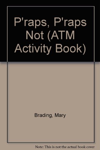P'raps, P'raps Not (An ATM Activity Book) (9780900095870) by Unknown Author