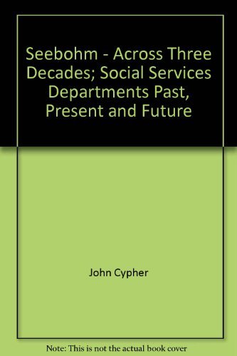 Imagen de archivo de Seebohm - Across Three Decades; Social Services Departments Past, Present and Future a la venta por Anybook.com