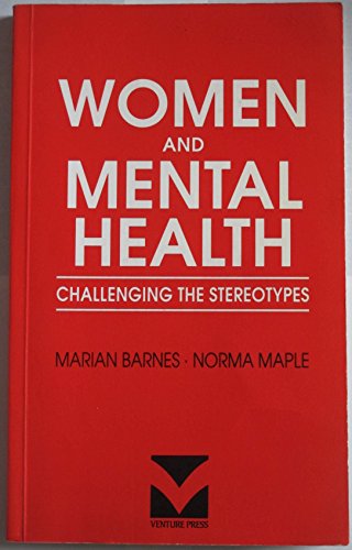 Beispielbild fr Women and Mental Health: Challenging the Stereotypes zum Verkauf von PsychoBabel & Skoob Books