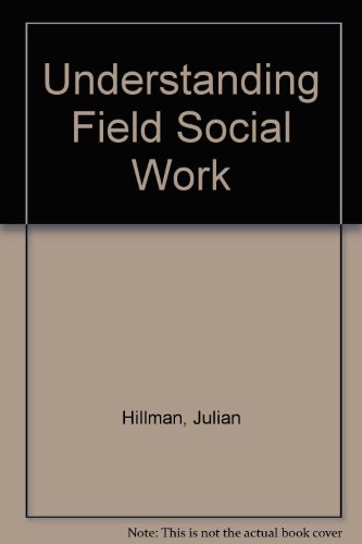 Imagen de archivo de Understanding Field Social Work a la venta por AwesomeBooks