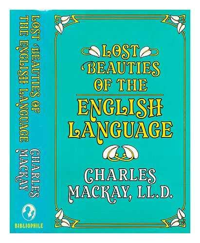 Beispielbild fr Lost Beauties of the English Language: A Treasure Trove of Archaic Words Culled from Old English zum Verkauf von Wonder Book