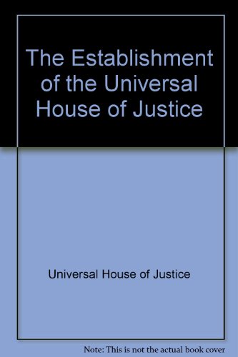 The Establishment of the Universal House of Justice (9780900125560) by Universal House Of Justice