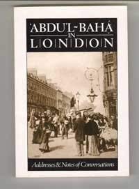 Beispielbild fr Abdul-Baha in London: Addresses and Notes of Conversations zum Verkauf von Half Price Books Inc.