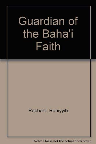 9780900125973: Guardian of the Baha'i Faith
