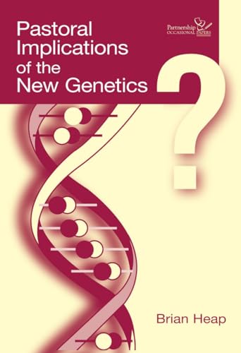 Pastoral Implications Of the New Genetics.