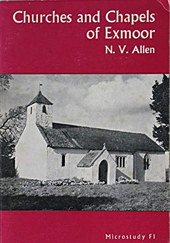 Stock image for CHURCHES AND CHAPELS OF EXMOOR for sale by Neil Shillington: Bookdealer/Booksearch