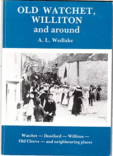 Stock image for Old Watchet, Williton and Around for sale by WorldofBooks