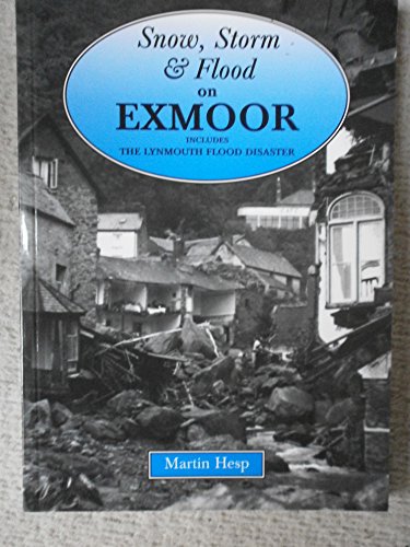 Beispielbild fr Snow, Storm and Flood on Exmoor zum Verkauf von WorldofBooks