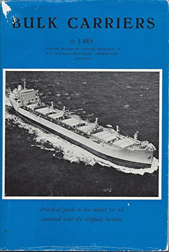 9780900133091: Bulk Carriers: Practical Guide to the Subject for All Concerned with the Shipping Business