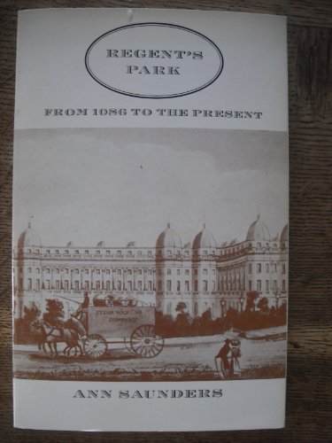Beispielbild fr Regent's Park : a study of the development of the area from 1086 to the present Day zum Verkauf von Better World Books