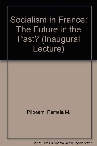 9780900145964: Socialism in France: The Future in the Past?