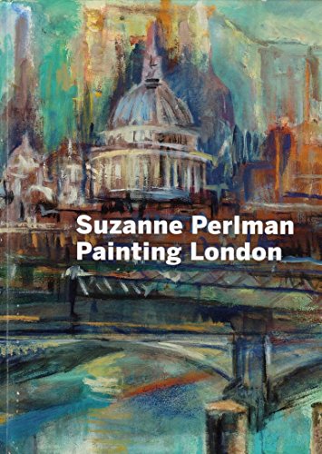 9780900157486: SUZANNE PERLMAN - PAINTING LONDON