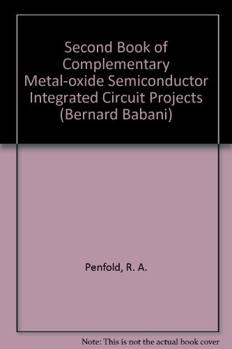 Stock image for Second Book of Complementary Metal-oxide Semiconductor Integrated Circuit Projects for sale by WorldofBooks