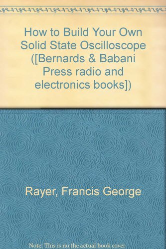 Imagen de archivo de How to Build Your Own Solid State Oscilloscope a la venta por Goldstone Books