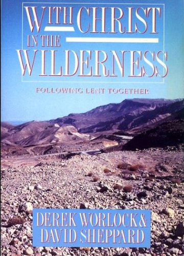 Stock image for With Christ in the Wilderness: Following Lent Together for sale by Half Price Books Inc.