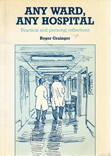 Beispielbild fr Any ward, any hospital: practical and personal reflections zum Verkauf von Rosemary Pugh Books