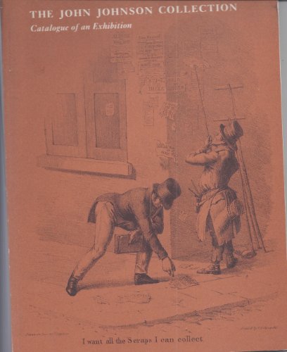 The John Johnson collection: Catalogue of an exhibition (9780900177101) by Bodleian Library; Shackleton, Robert (foreword); M.L. Turner (preface);