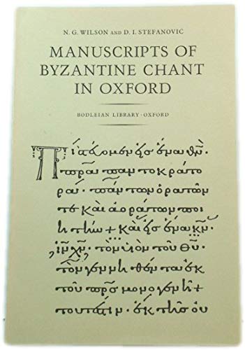 Manuscripts of Byzantine Chant in Oxford (9780900177224) by N.G. Wilson