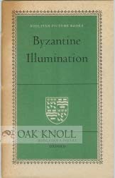 Beispielbild fr Byzantine Illumination zum Verkauf von Wonder Book