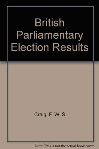 Stock image for British Parliamentary Election Results (Volume 1) for sale by Anybook.com